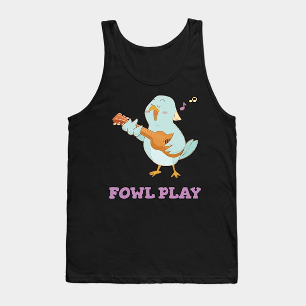 Fowl Play Tank Top by Fresh Sizzle Designs